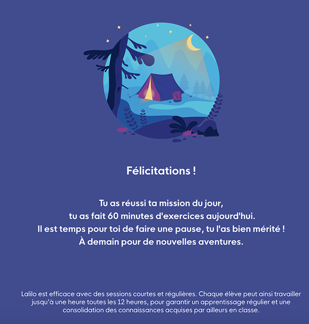 Message vu par les élèves pour leur indiquer qu’ils ont assez travaillé sur Lalilo