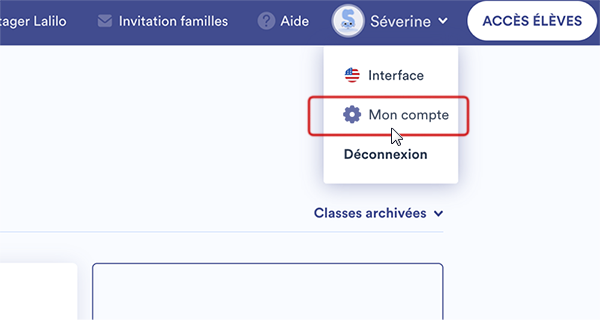 En cliquant sur son prénom tout en haut à droite, un menu déroulant s'ouvre. Il faut sélectionner 'Mon compte'.