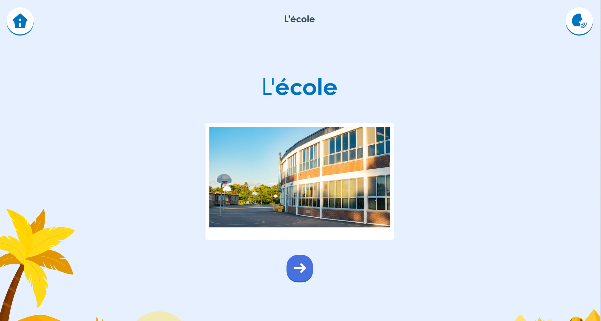 Sur l’interface élève, écran qui indique “L’école” pour présenter le vocabulaire que l’élève est sur le point d’apprendre.